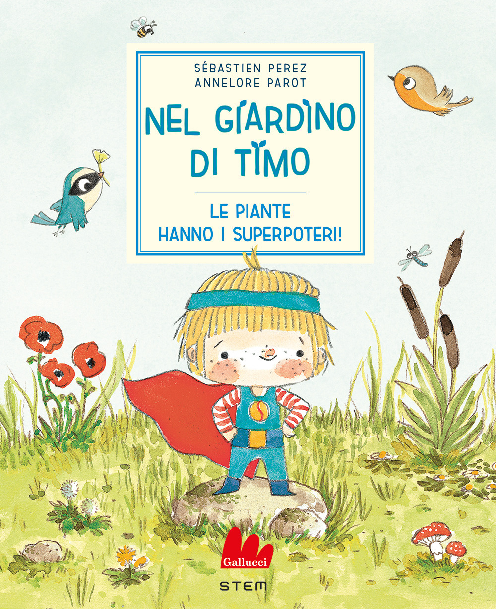 Nel giardino di Timo. Le piante hanno i superpoteri!