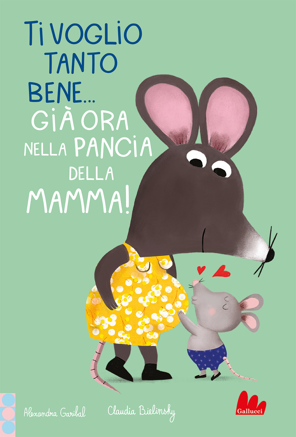 Ti voglio tanto bene... Già ora nella pancia mamma!