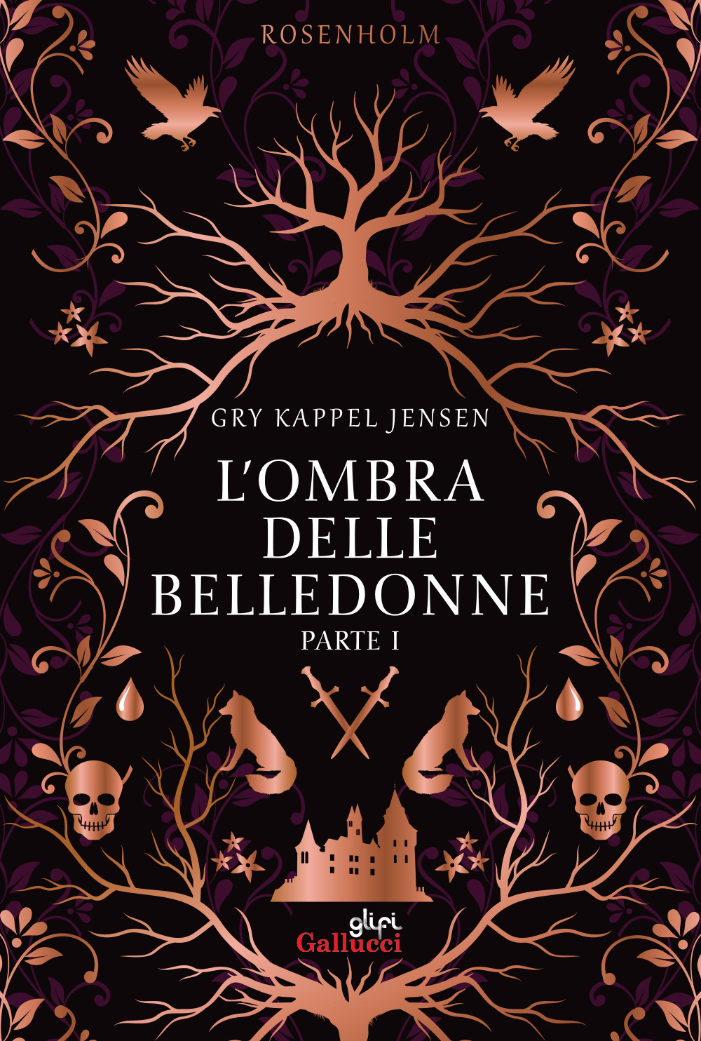 L'ombra delle belledonne. Rosenholm. Vol. 1
