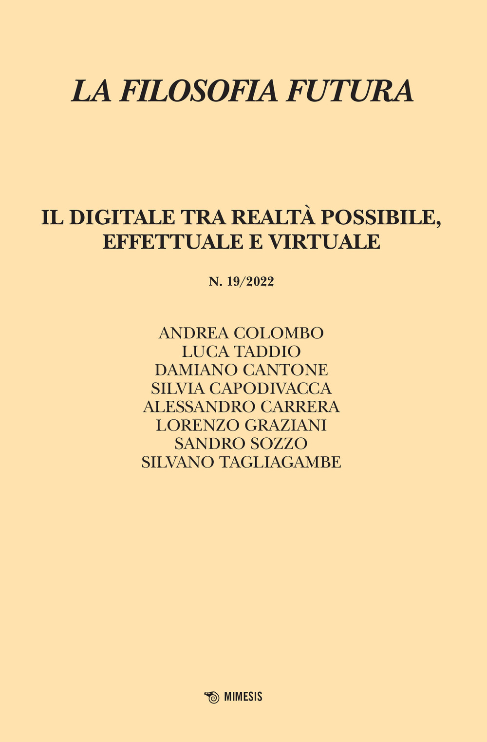 La filosofia futura. Vol. 19: Il digitale tra realtà possibile, effettuale e virtuale
