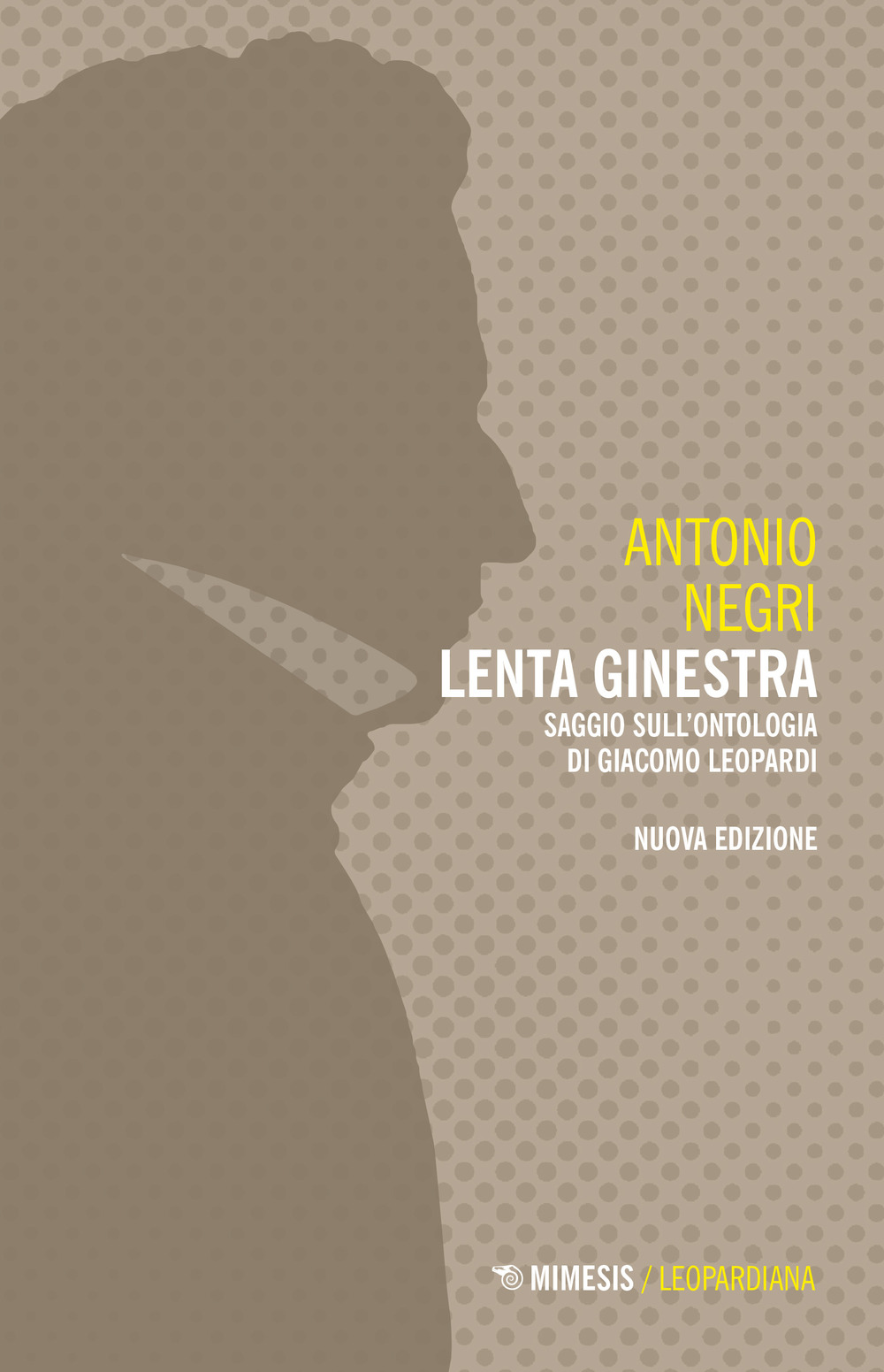 Lenta ginestra. Saggio sull'ontologia di Giacomo Leopardi