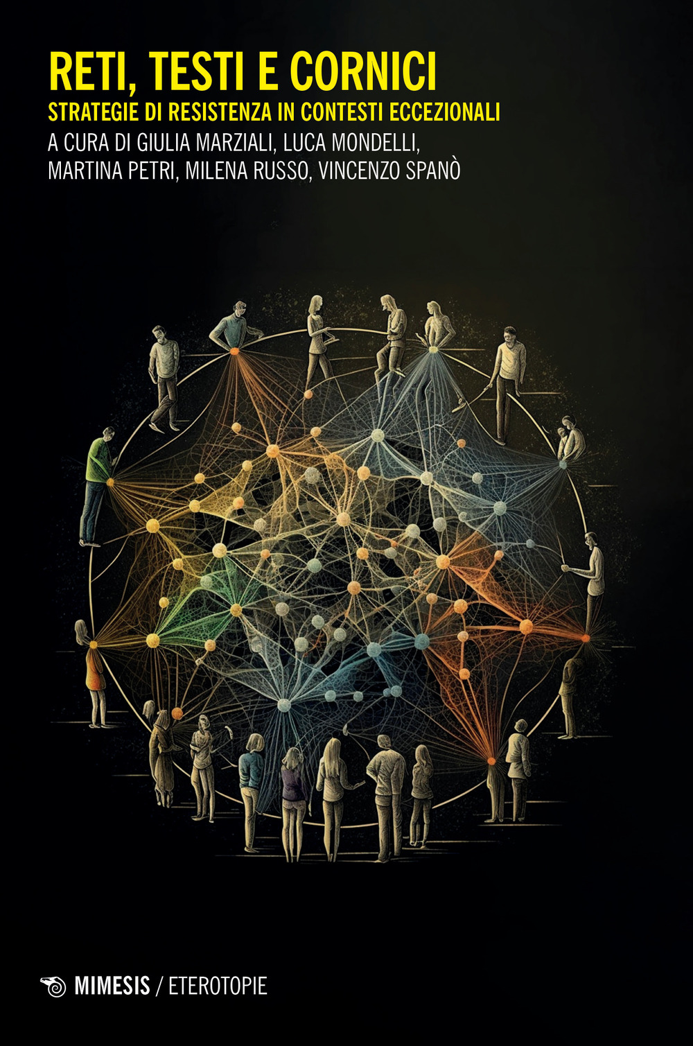 Reti, testi e cornici. Strategie di resistenza in contesti eccezionali