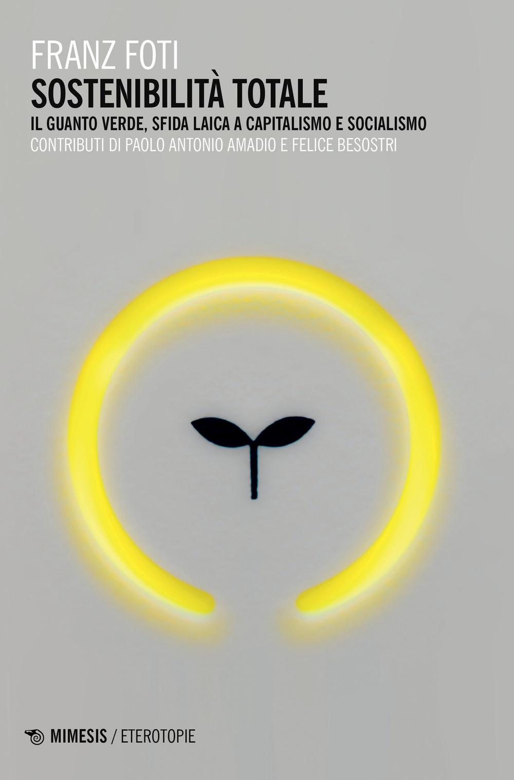 Sostenibilità totale. Il guanto verde, sfida laica a capitalismo e socialismo