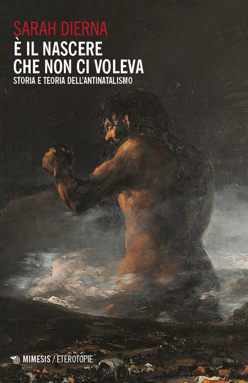 È il nascere che non ci voleva. Storia e teoria dell’antinatalismo