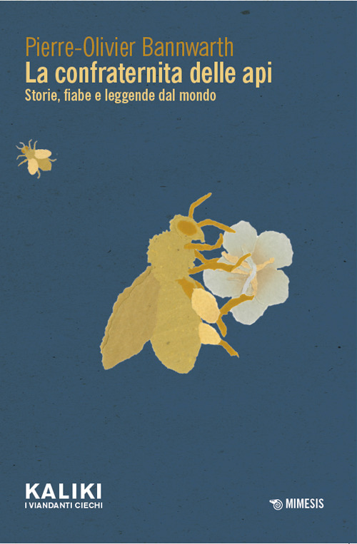 La confraternita delle api. Storie, fiabe e leggende dal mondo