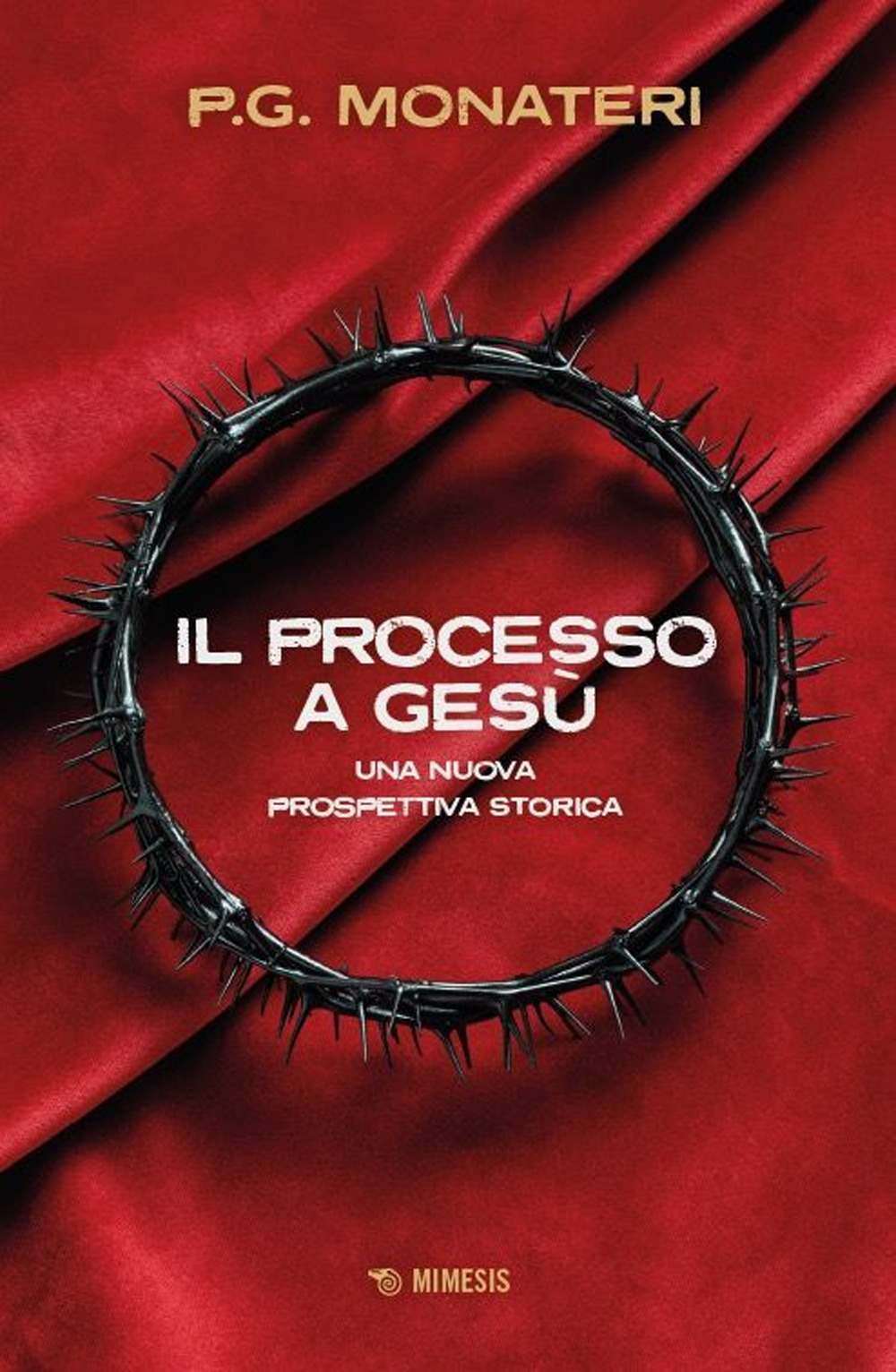 Il processo a Gesù. Una nuova prospettiva storica