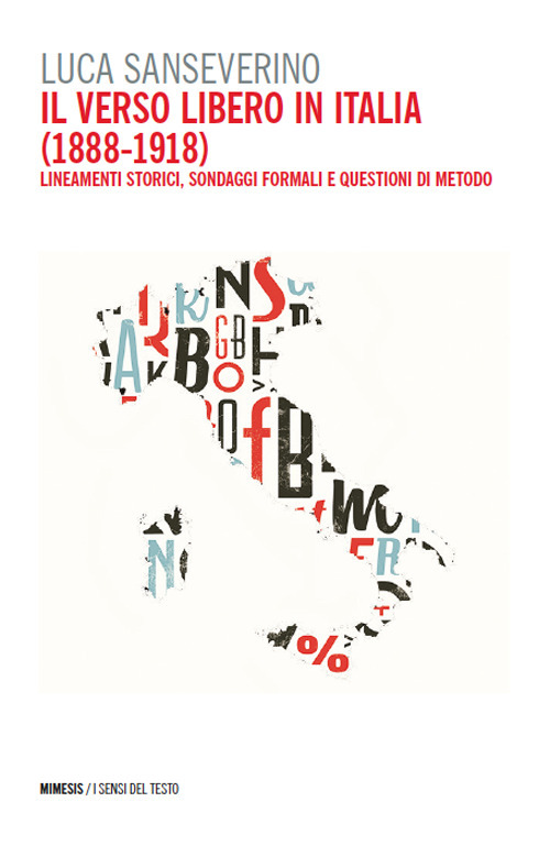 Il verso libero in Italia (1888-1918). Lineamenti storici, sondaggi formali e questioni di metodo