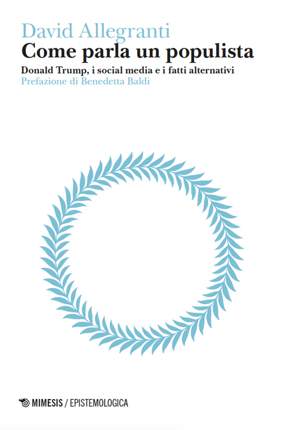 Come parla un populista. Donald Trump, i social media e i fatti alternativi