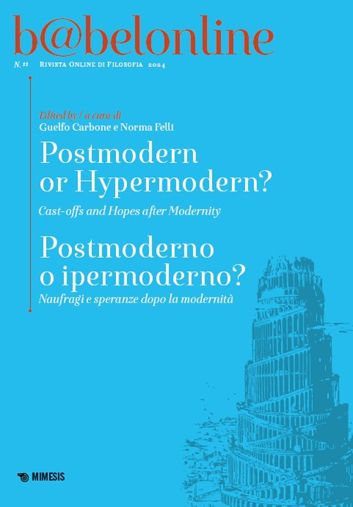 Babelonline print. Vol. 11: Postmoderno o ipermoderno? Naufragi e speranze dopo la modernità