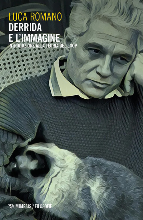 Derrida e l’immagine. Introduzione alla Teoria del Loop