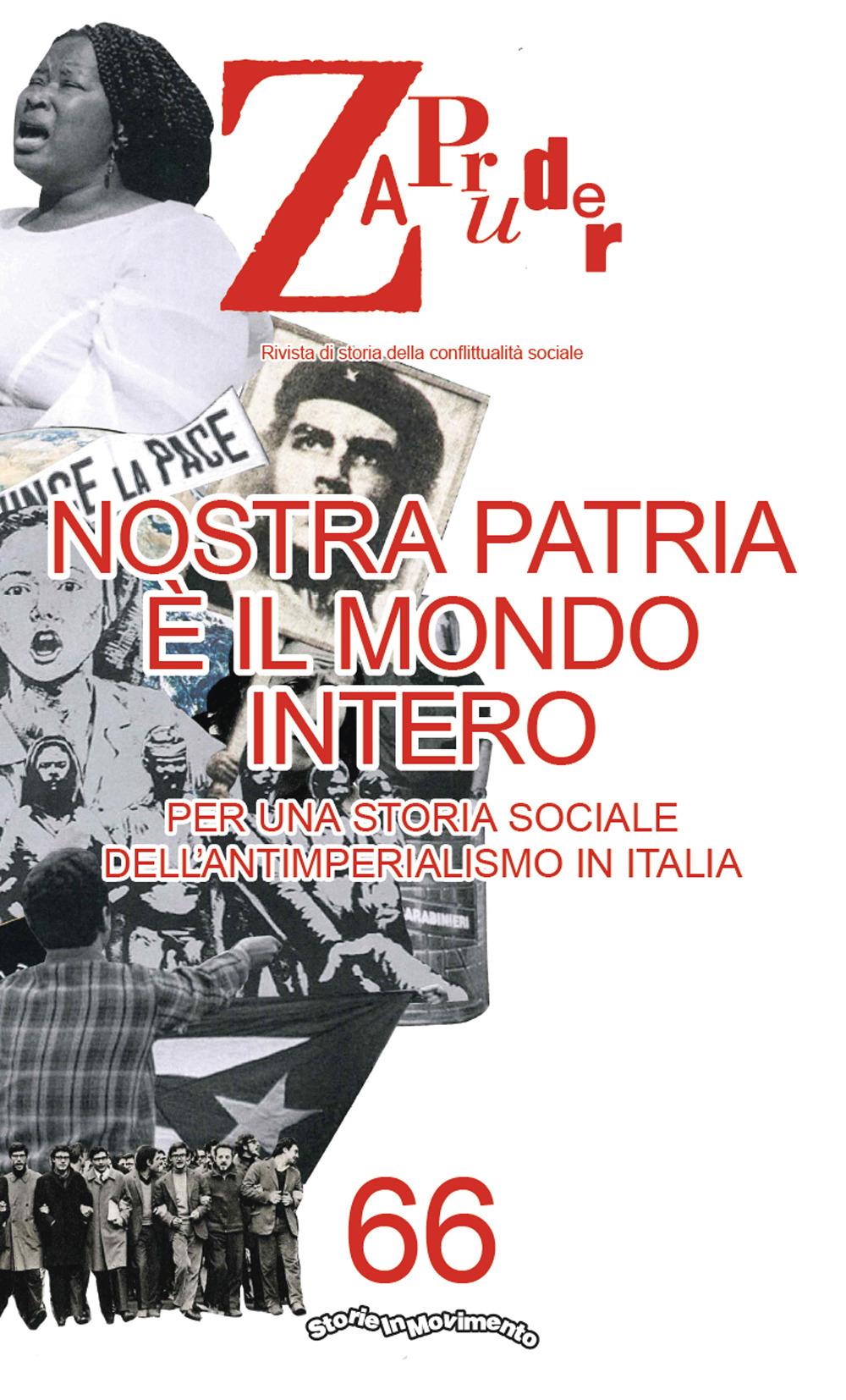 Zapruder. Rivista di storia della conflittualità sociale. Vol. 66: Nostra patria è il mondo intero. Per una storia sociale dell’antimperialismo in Italia
