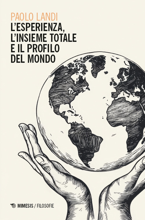 L'esperienza, l’insieme totale e il profilo del mondo