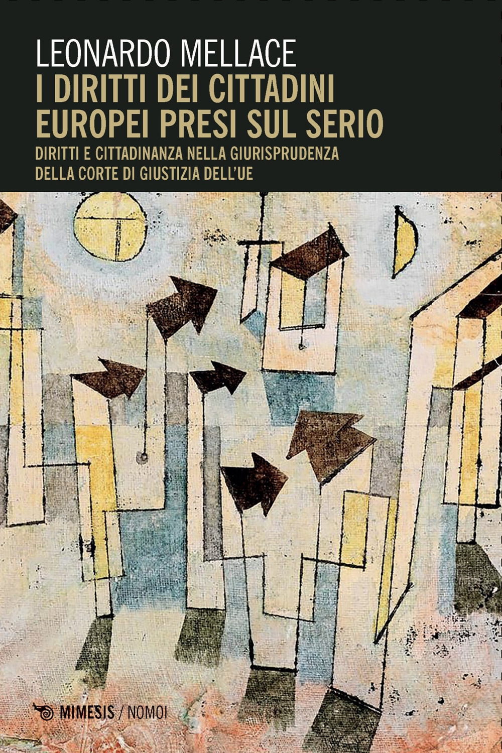 I diritti dei cittadini europei presi sul serio. Diritti e cittadinanza nella giurisprudenza della corte di giustizia dell'UE