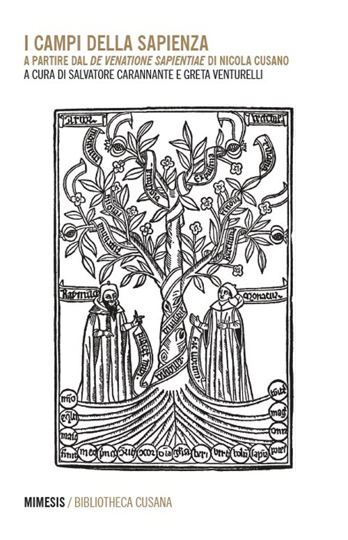 I campi della sapienza. A partire dal «De venatione sapientiae» di Nicola Cusano. Ediz. multilingue