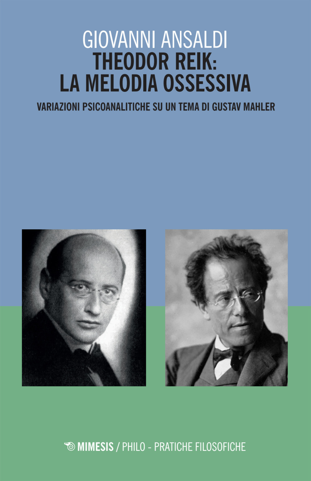 Theodor Reik: la melodia ossessiva. Variazioni psicoanalitiche su un tema di Gustav Mahler