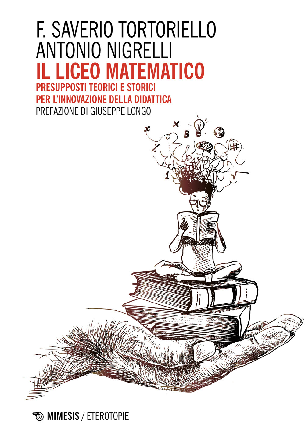Il Liceo Matematico. Presupposti teorici e storici per l’innovazione nella didattica