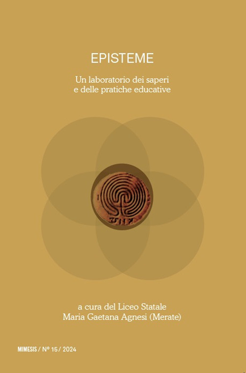 Episteme. Un laboratorio dei saperi e delle pratiche educative nella scuola superiore. Vol. 15