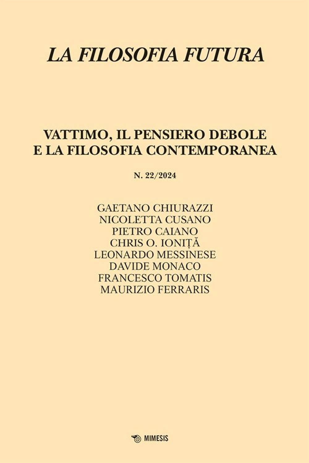 La filosofia futura. Vol. 22: Vattimo, il pensiero debole e la filosofia contemporanea