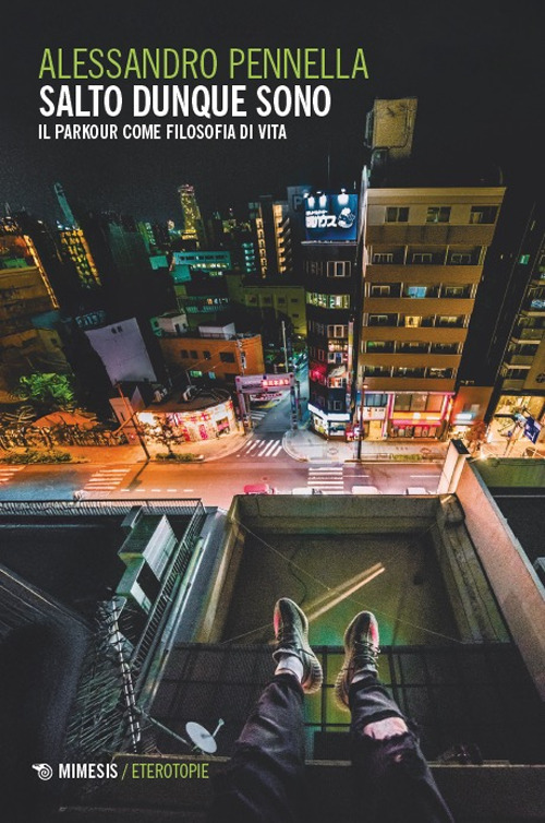 Salto dunque sono. Il parkour come filosofia di vita