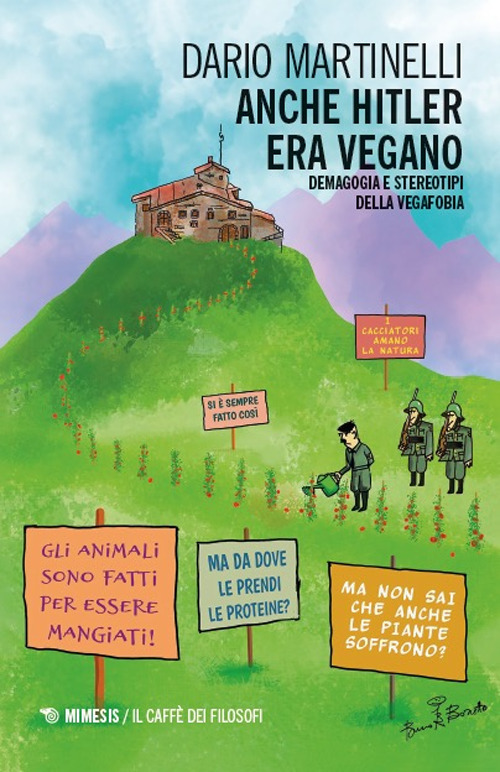 Anche Hitler era vegano. Demagogia e stereotipi della vegafobia
