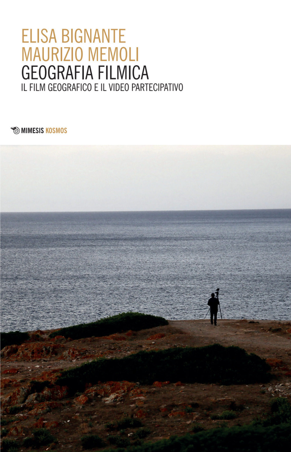 Geografia filmica. Il film geografico e il video partecipativo