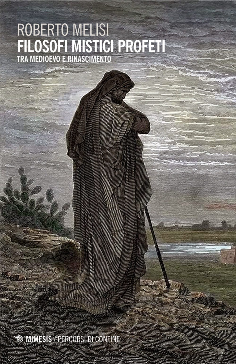 Filosofi mistici profeti. Tra Medioevo e Rinascimento