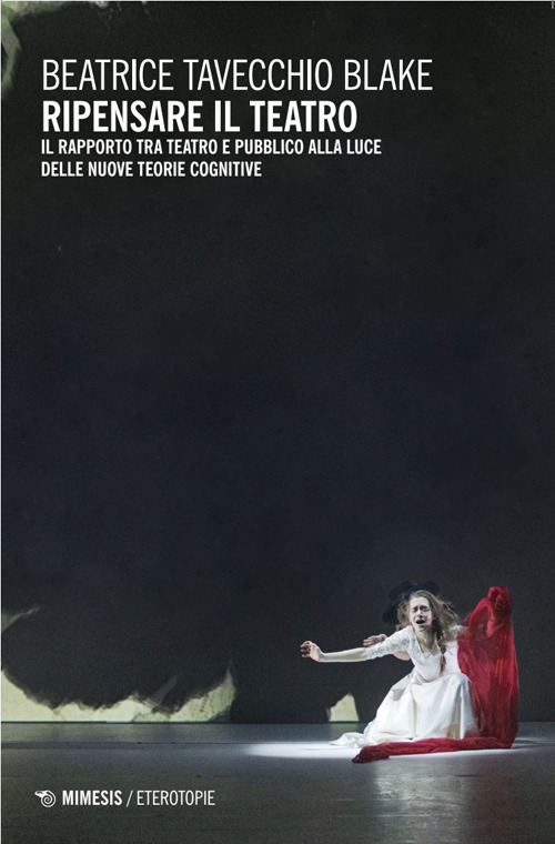 Ripensare il teatro. Il rapporto tra teatro e pubblico alla luce delle nuove teorie cognitive