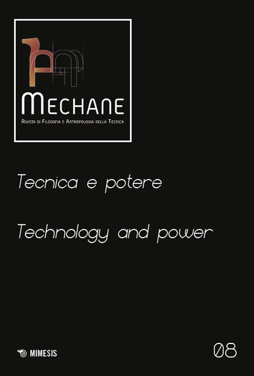 Mechane. Rivista di filosofia e antropologia della tecnica. Vol. 8: Tecnica e potere