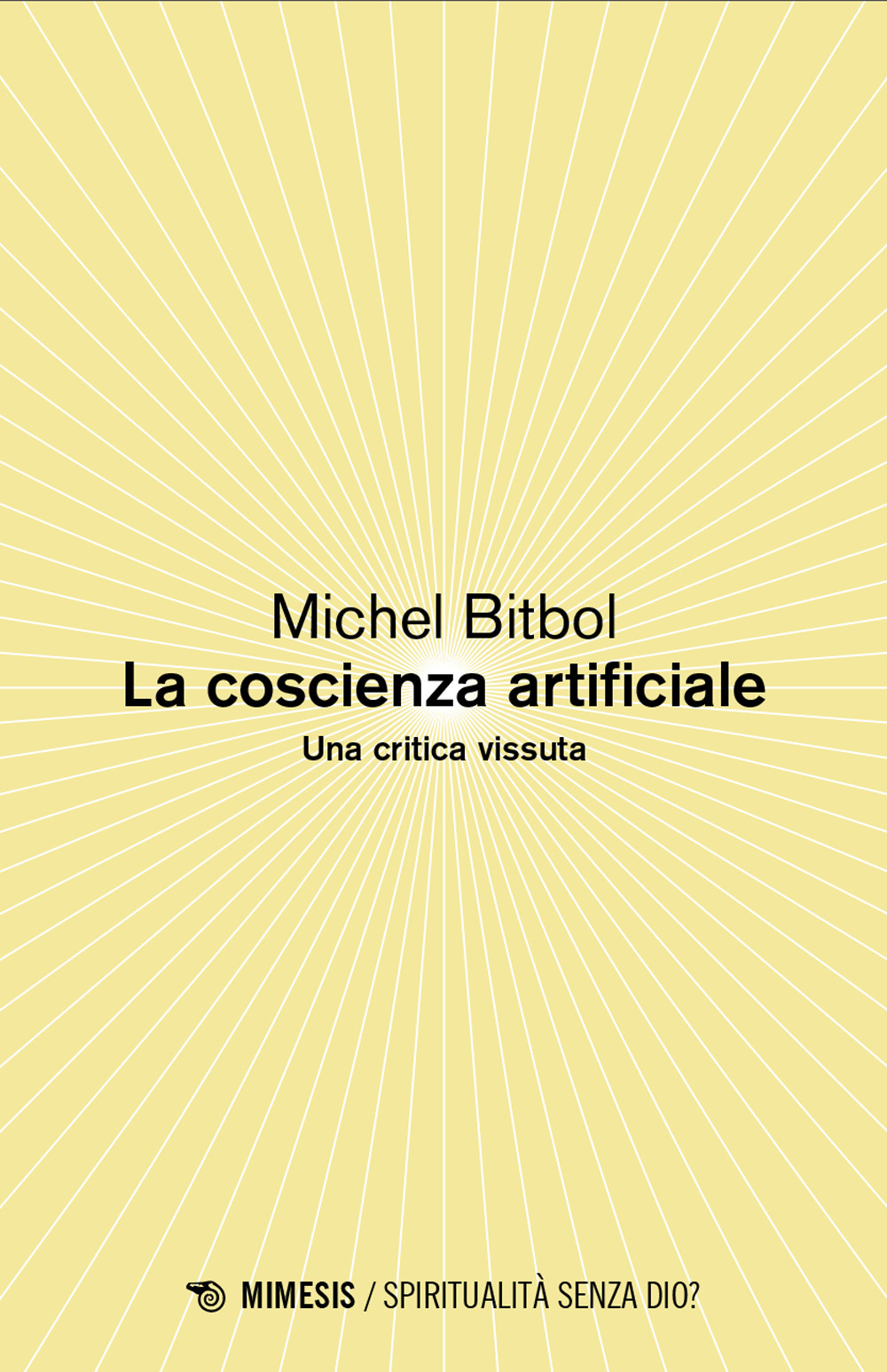 La coscienza artificiale. Una critica vissuta