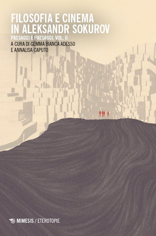 Filosofia e cinema in Aleksandr Sokurov. Passaggi e paesaggi. Vol. 2
