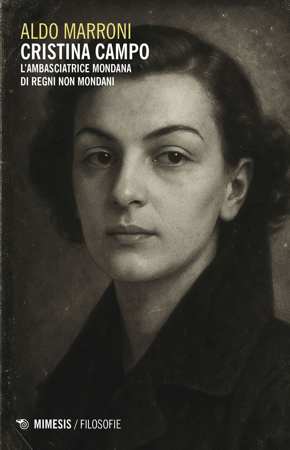 Cristina Campo. L'ambasciatrice mondana di regni non mondani