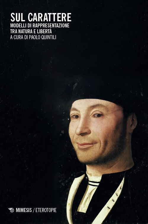 Sul carattere. Modelli di rappresentazione, tra natura e libertà