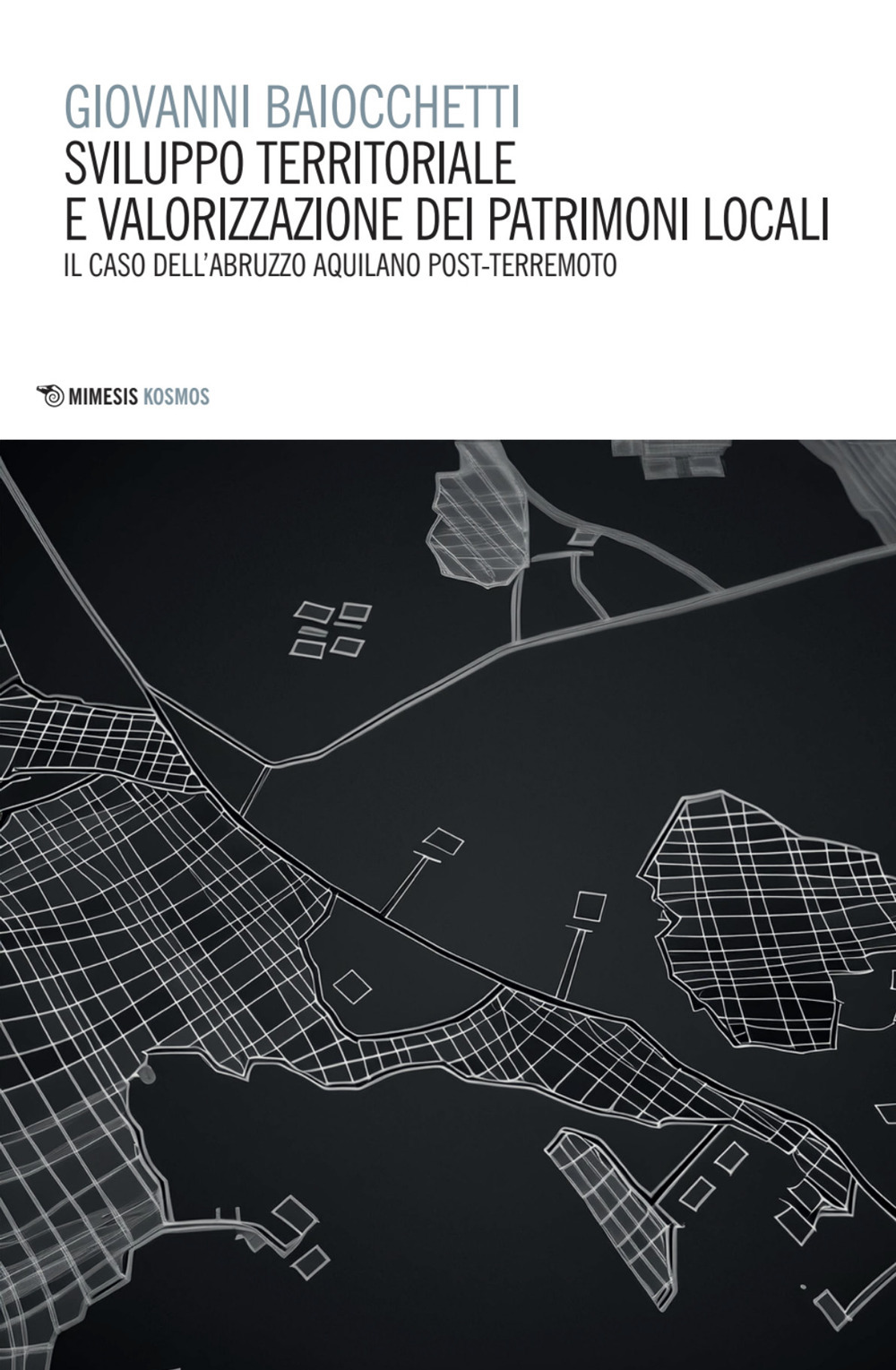 Sviluppo territoriale e valorizzazione dei patrimoni locali. Il caso dell’Abruzzo aquilano post-terremoto