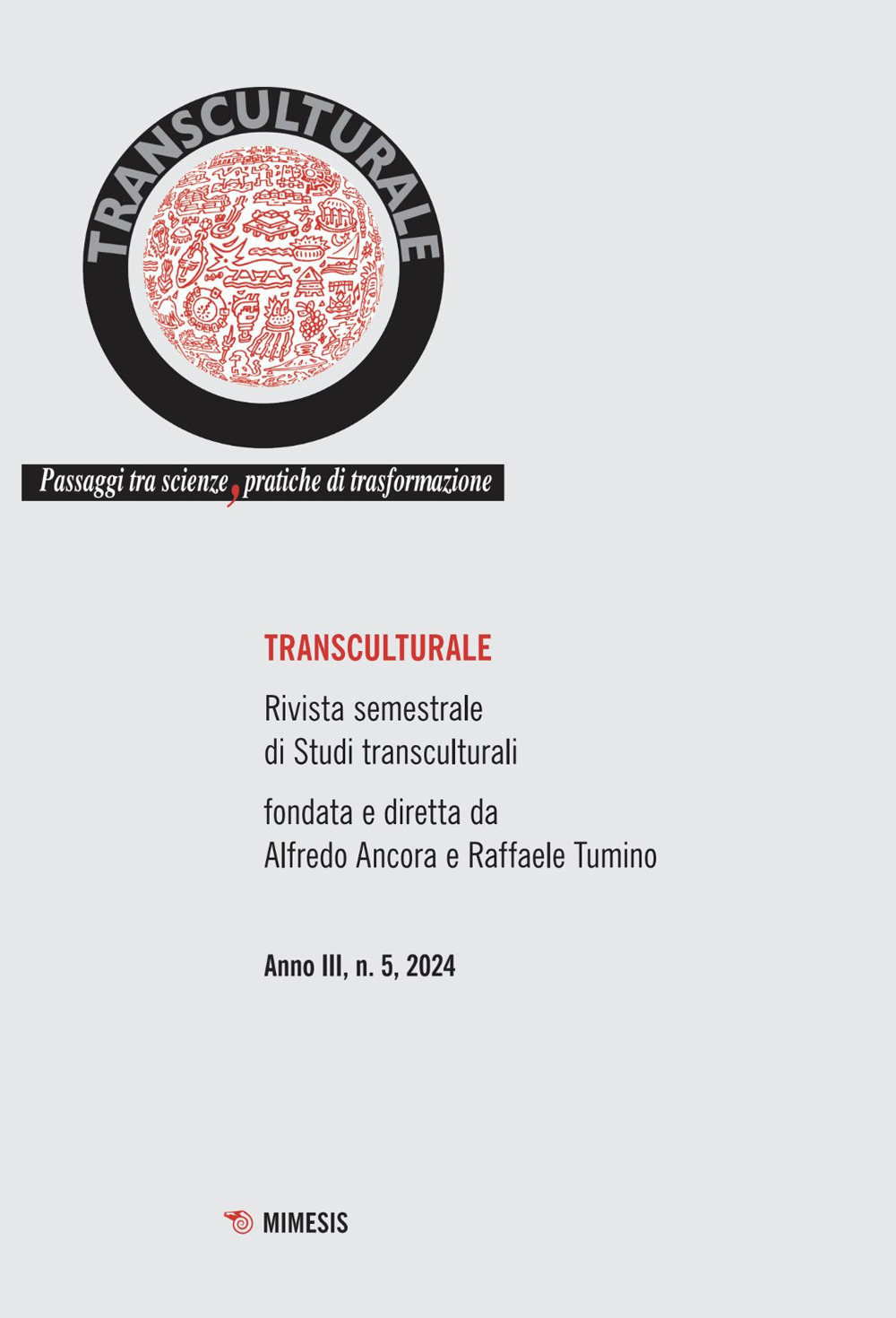 Transculturale. Passaggi tra scienze, pratiche di trasformazione. Vol. 5