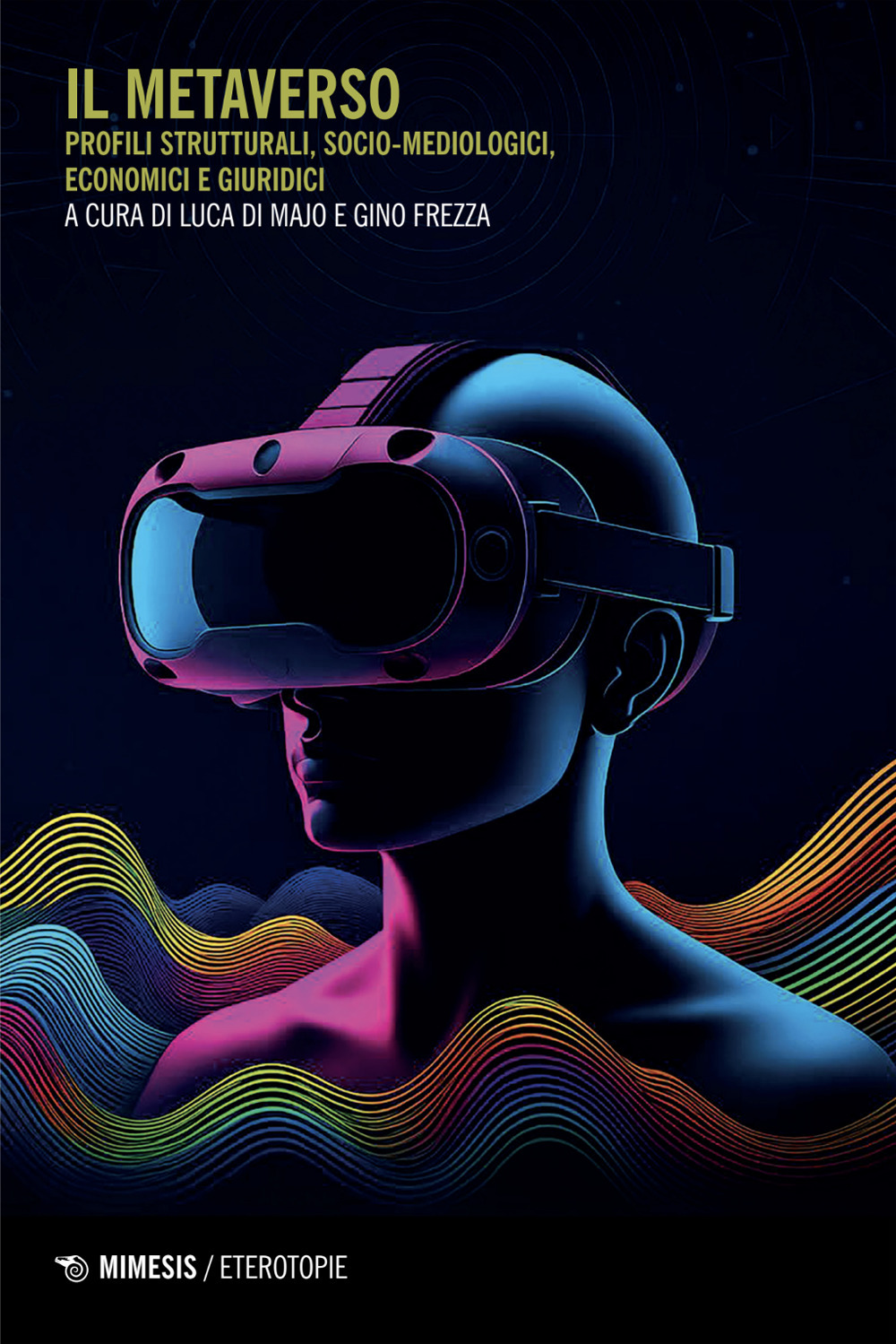 Il metaverso. Profili strutturali, socio-metodologici, economici e giuridici
