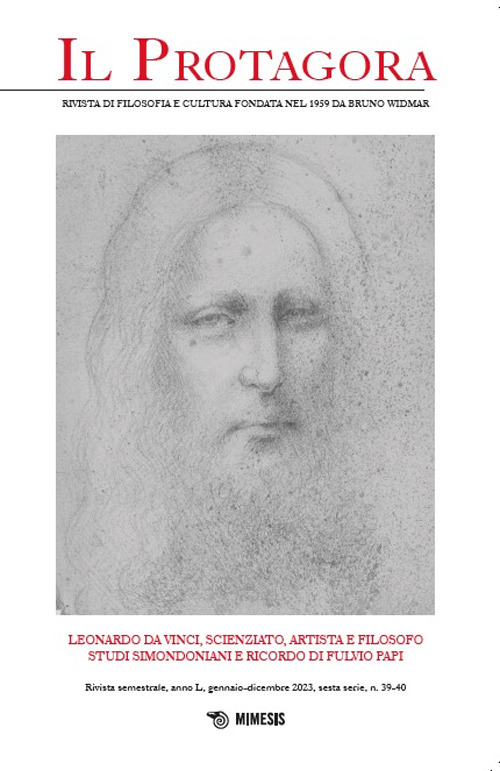Il Protagora. Vol. 39-40: Leonardi Da Vinci, scienziato, artista e filosofo. Studi simondoniani e ricordo di Fluvio Papi