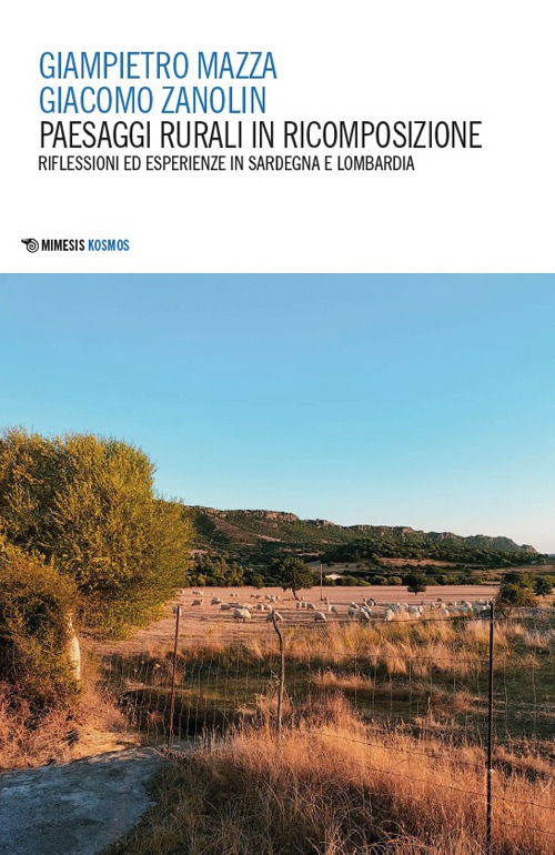 Paesaggi rurali in ricomposizione. Riflessioni ed esperienze in Sardegna e Lombardia