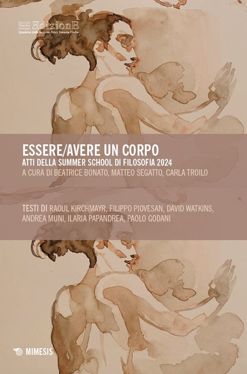 Essere/avere un corpo. Atti della Summer School di Filosofia 2024