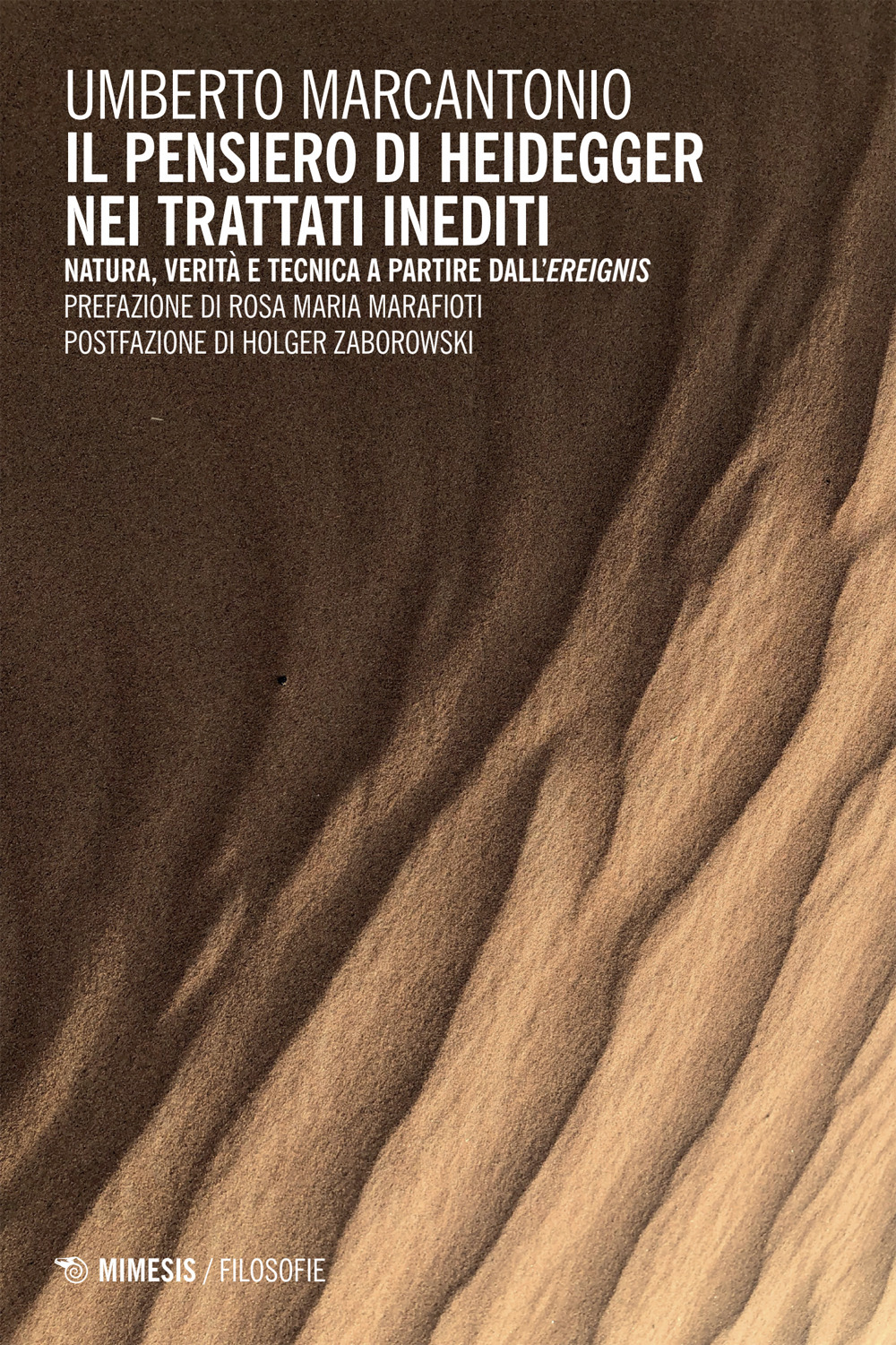 Il pensiero di Heidegger nei trattati inediti. Natura, verità e tecnica a partire dall’ereignis