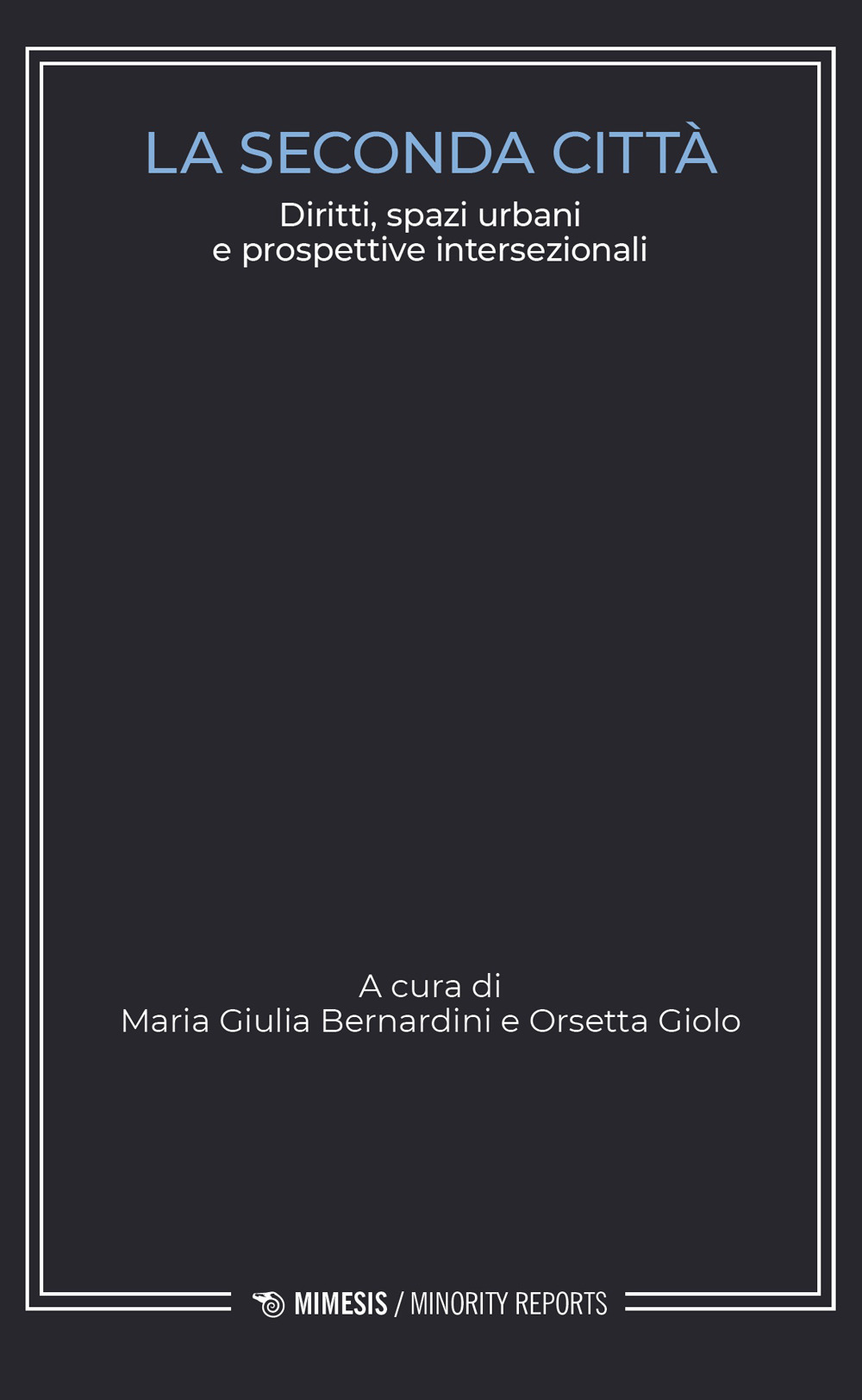 La seconda città. Diritti, spazi urbani e prospettive intersezionali
