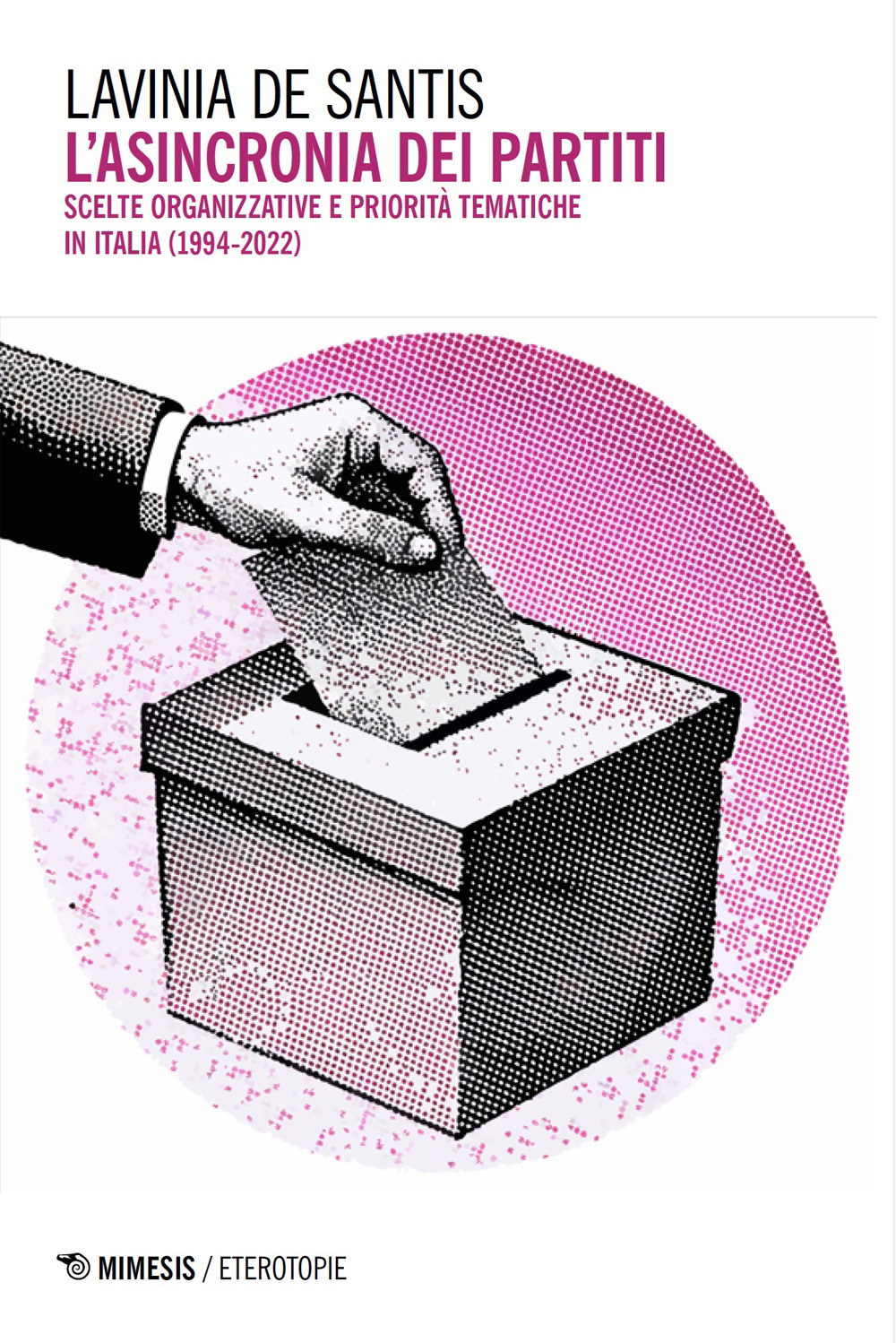L'asincronia dei partiti. Scelte organizzative e priorità tematiche in Italia (1994-2022)