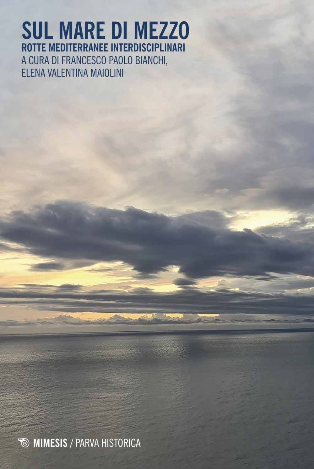 Sul mare di mezzo. Rotte mediterranee interdisciplinari