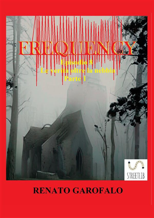Le verità oltre la nebbia. Frequency. Vol. 8/1