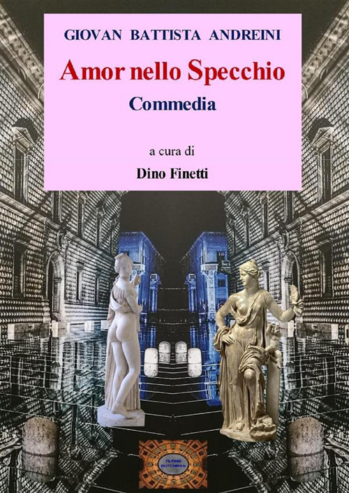 Amor nello specchio. Commedia in 5 atti