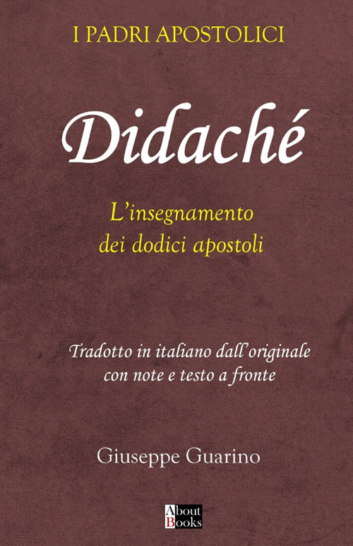 Didaché. L'insegnamento dei dodici apostoli