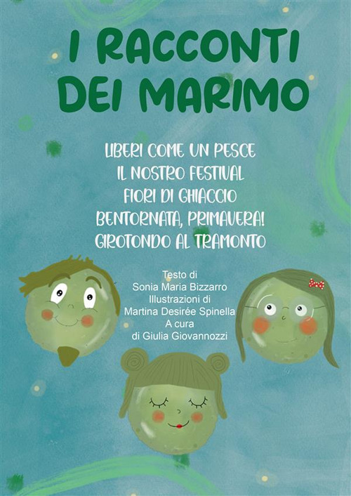 I racconti dei Marimo. Liberi come un pesce-Il nostro festival-Fiori di ghiaccio-Bentornata, primavera!-Girotondo al tramonto