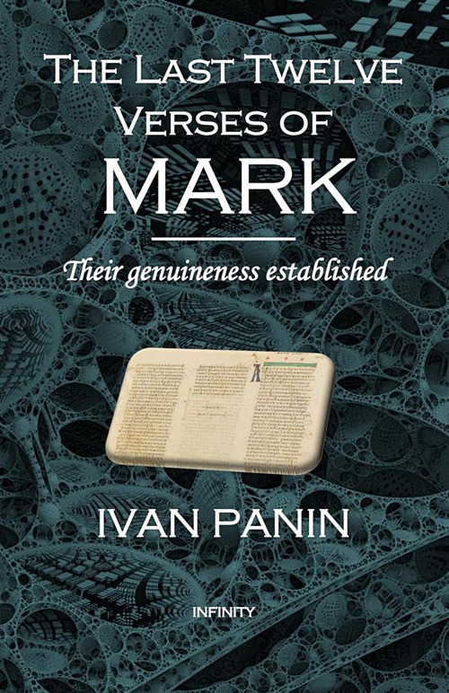 The last twelve verses of Mark. Their genuineness established