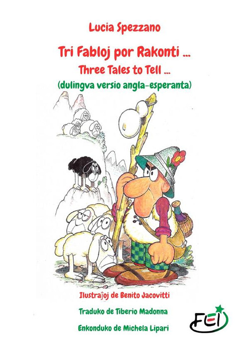 Tri fabloj por rakonti...-Three Fairy Tales to Tell...