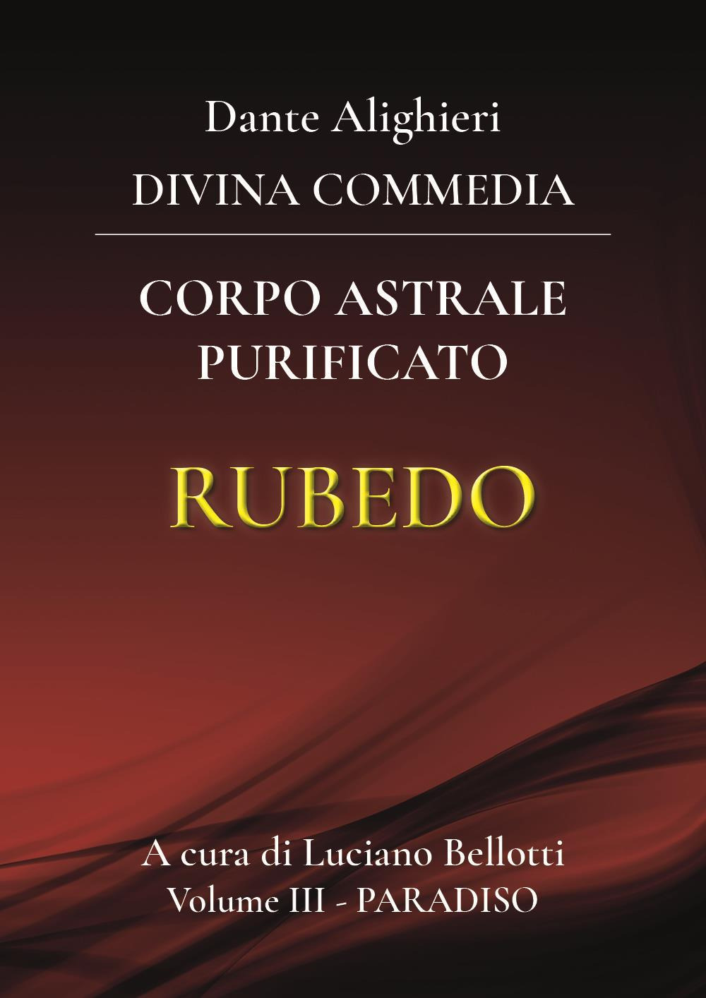 La Divina Commedia. Vol. 3: Paradiso. Corpo astrale purificato