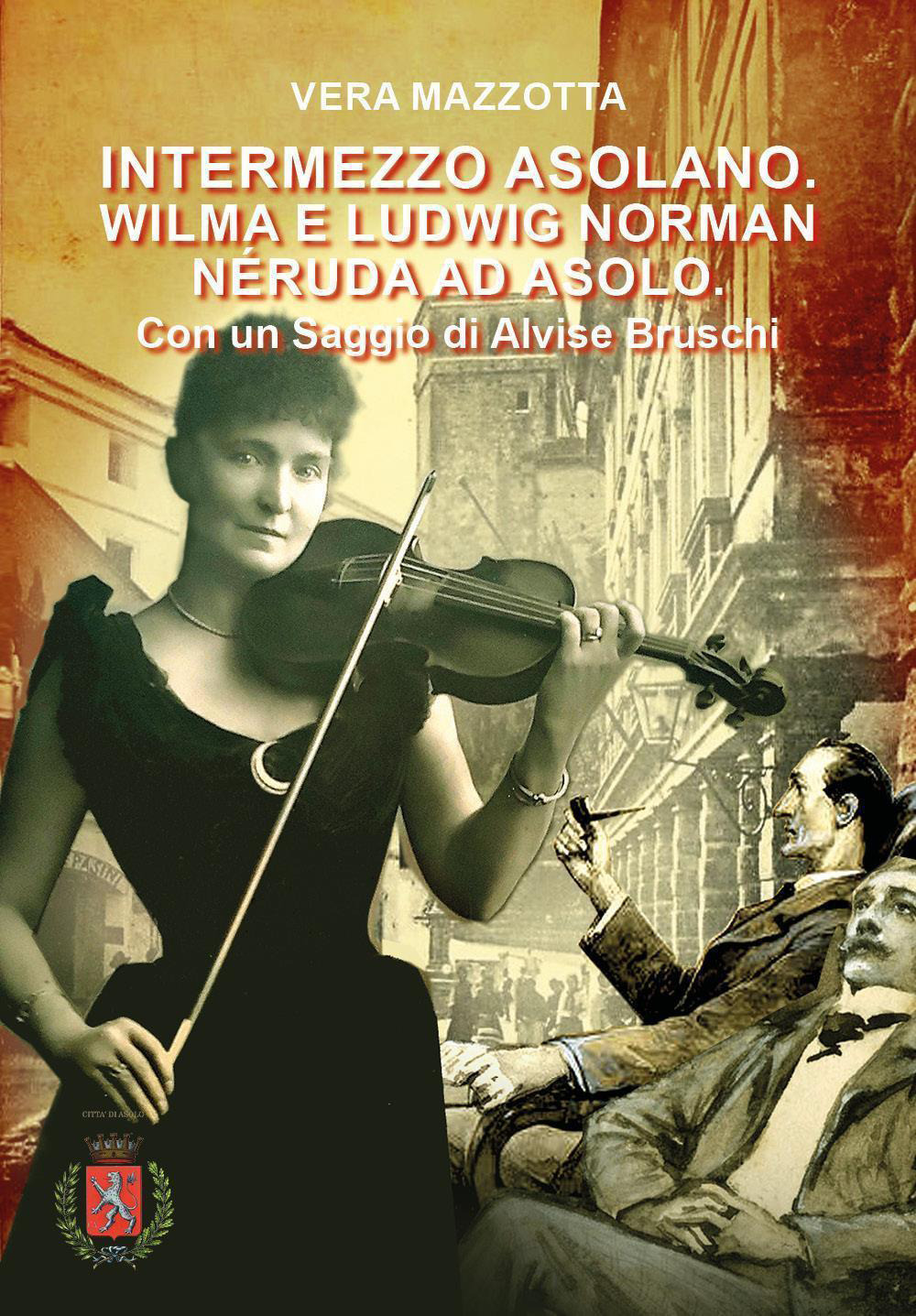 Intermezzo Asolano. Wilma e Ludwig Norman Néruda ad Asolo